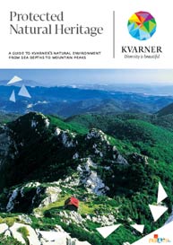 Protected natural heritage - a guide to Kvarner's natural environment from sea depths to mountain peaks, 2012.